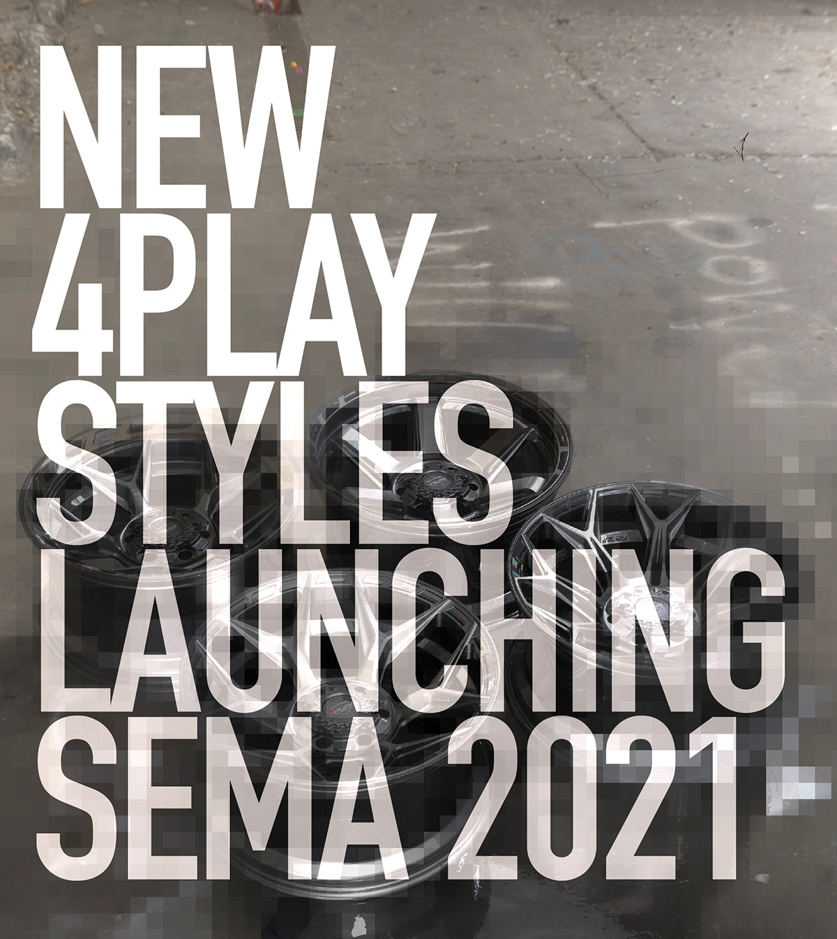 New 4PLAY Styles Launching SEMA 2021